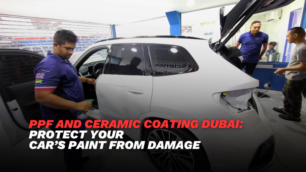 PPF and ceramic coating Dubai paint protection luxury car surface